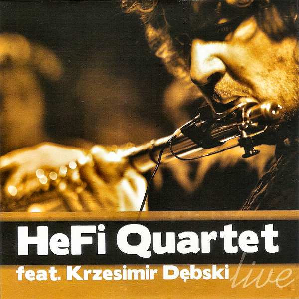 HeFi Quartet Feat. Krzesimir Dębski - Live